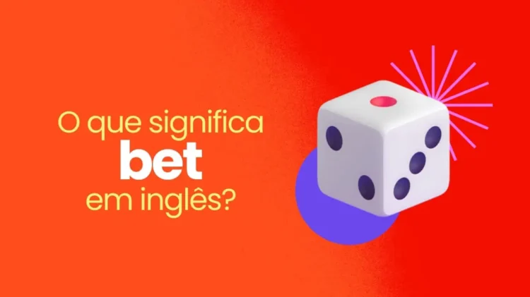 O que significa Bet em inglês